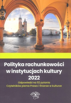 Polityka rachunkowości w instytucjach kultury 2022