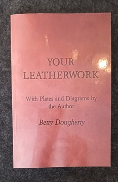 YOUR LEATHERWORK aut. Betty Dougherty -j.angielski
