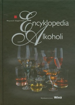 Encyklopedia alkoholi - Wojciech Gogoliński