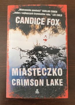 Candice Fox - "Miasteczko Crimson Lake"