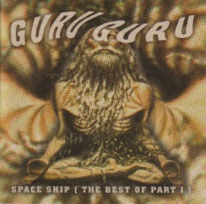 GURU GURU Space Ship (The Best of pt.1) CD 