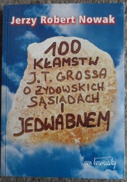 100 kłamstw J T Grossa o żydowskich sąsiadach i
