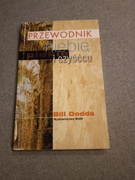 Przewodnik po niebie i czyśćcu Bill Dodds 