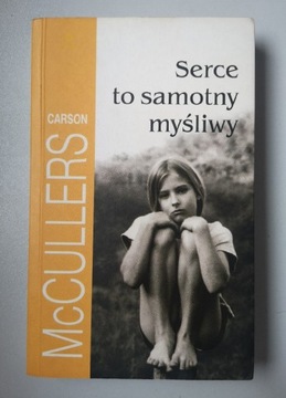 SERCE TO SAMOTNY MYŚLIWY - CARSON MCCULLERS