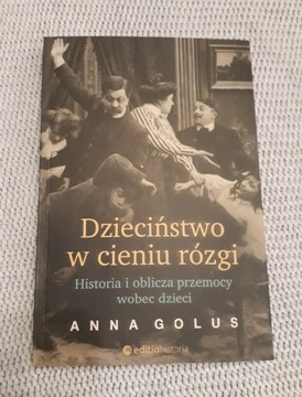 Dzieciństwo w cieniu rózgi Anna Golus