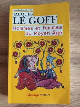 Jacques Le Goff Hommes et femmes du Moyen Age