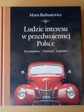 Ludzie interesu w przedwojennej Polsce. NOWA! 