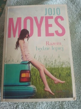 Jojo moyes razem będzie lepiej