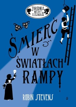 Robin Stevens "Śmierć w światłach rampy" 