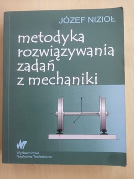 Nizioł - Metodyka rozwiązywania zadań z mechaniki