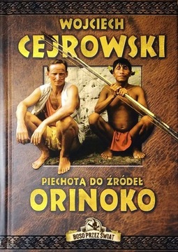 Piechotą do źródeł Orinoko.  W. Cejrowski