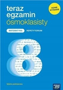 Teraz egzamin ósmoklasisty Matematyka Repetytorium