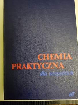 Chemia praktyczna dla wszysrkich