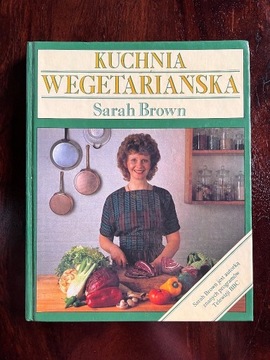 Kuchnia Wegetariańska - Sarah Brown