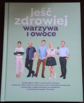 Jeść zdrowiej warzywa I owoce.