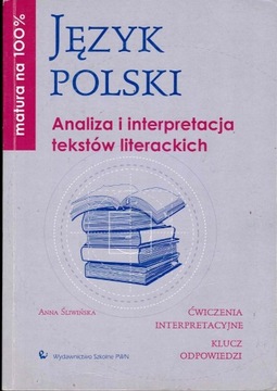 MATURA NA 100% JĘZYK POLSKI - ANNA ŚLIWIŃSKA