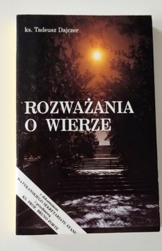 Książka "Rozważania o wierze" ks. Tadeusz Dajczer