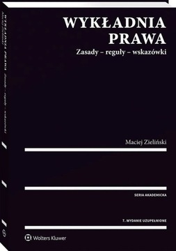 Wykładnia prawa - Maciej Zieliński ~ NOWA