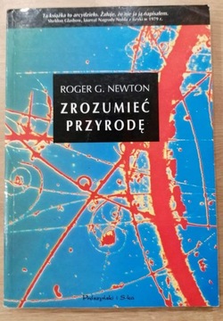 Zrozumieć przyrodę Roger G. Newton 