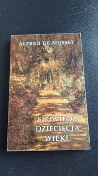 Alfred de Musset - Spowiedź dziecięcia wieku