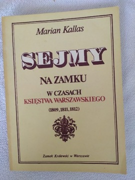 Marian Kallas, Sejmy na Zamku w czasach Księstwa W