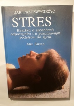 Jak przezwyciężyć stres