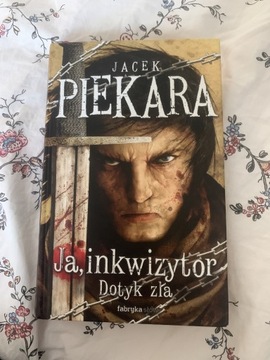 Ja Inkwizytor Dotyk Zła J. Piekara