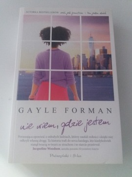 Książka "Nie wiem, gdzie jestem" Gayle Forman