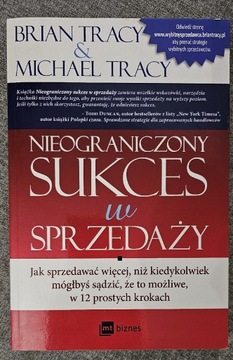 Nieograniczony sukces w sprzedaży B.Tracy M.Tracy 