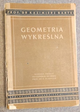 K. Bartel - Geometria wykreślna.   1948