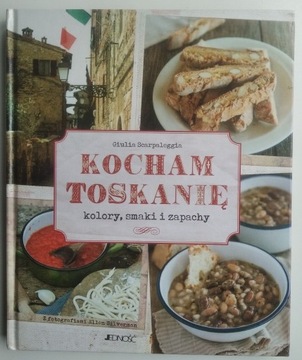 Kocham Toskanię - Giulia Scarpaleggia