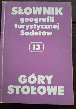 Góry Stołowe t.13 Słownik geografii turystycznej