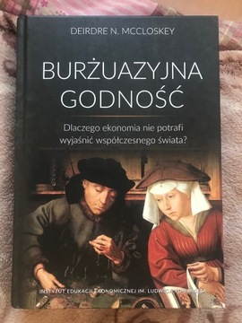 Burżuazyjna godność. Deirdre McCloskey