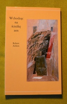 Buddyzm Zen Robert Aitken Wchodząc na ścieżkę Zen