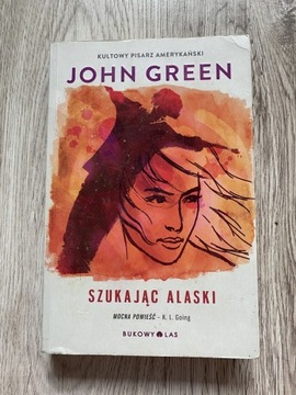 John Green „Szukając Alaski”