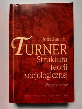 Struktura Teorii Socjologicznej - J. H. Turner