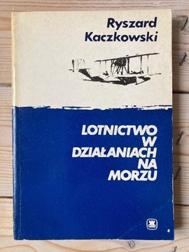 Kaczkowski, Lotnictwo w działaniach na morzu