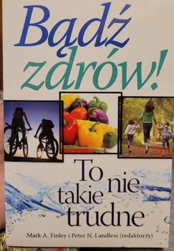 Bądź zdrów- to nie takie trudne 