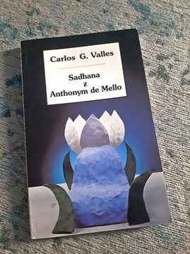 Sadhana z Anthonym de Mello Carlos G Valles+gratis