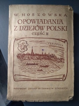 W. Hoszowska Opowiadania z dziejów Polski cz. II
