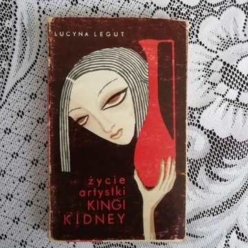 Życia artystki Kingi Kidney. Lucyna Legut
