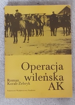 OPERACJA WILEŃSKA AK Korab Żebryk mapa