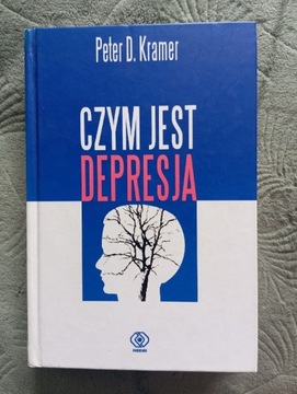 Czym jest depresja Peter Kramer.