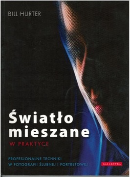 Światło mieszane - Bill Hurter 2011