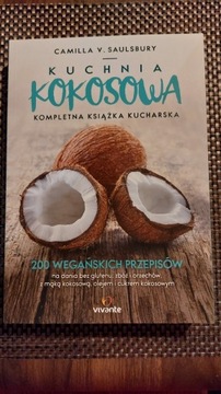 Kuchnia kokosowa 200 wegańskich przepisów wege