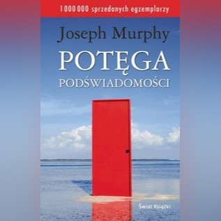 Książka potęga podświadomości JOSEPH MURPHY