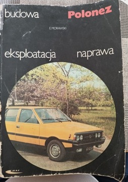 Polonez ,budowa eksploatacja naprawy 1987