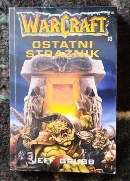 World of Warcraft: Ostatni Strażnik - Jeff Grubb