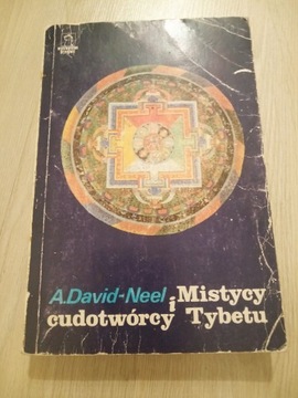 Mistycy i cudotwórcy Tybetu Alexandra David-Neel