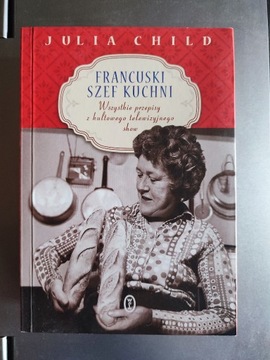 Julia Child - Francuski szef kuchni 